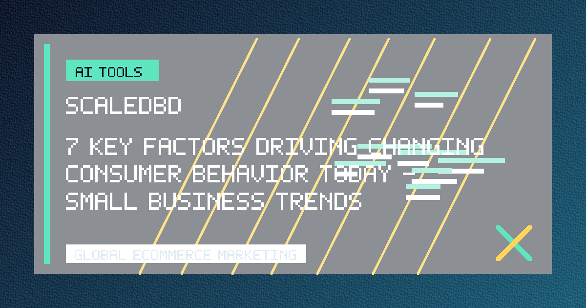 7 Key Factors Driving Changing Consumer Behavior Today - Small Business Trends
