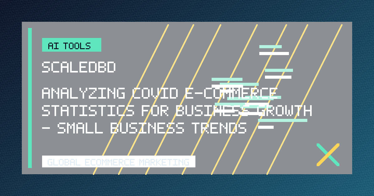 Analyzing COVID E-commerce Statistics for Business Growth - Small Business Trends