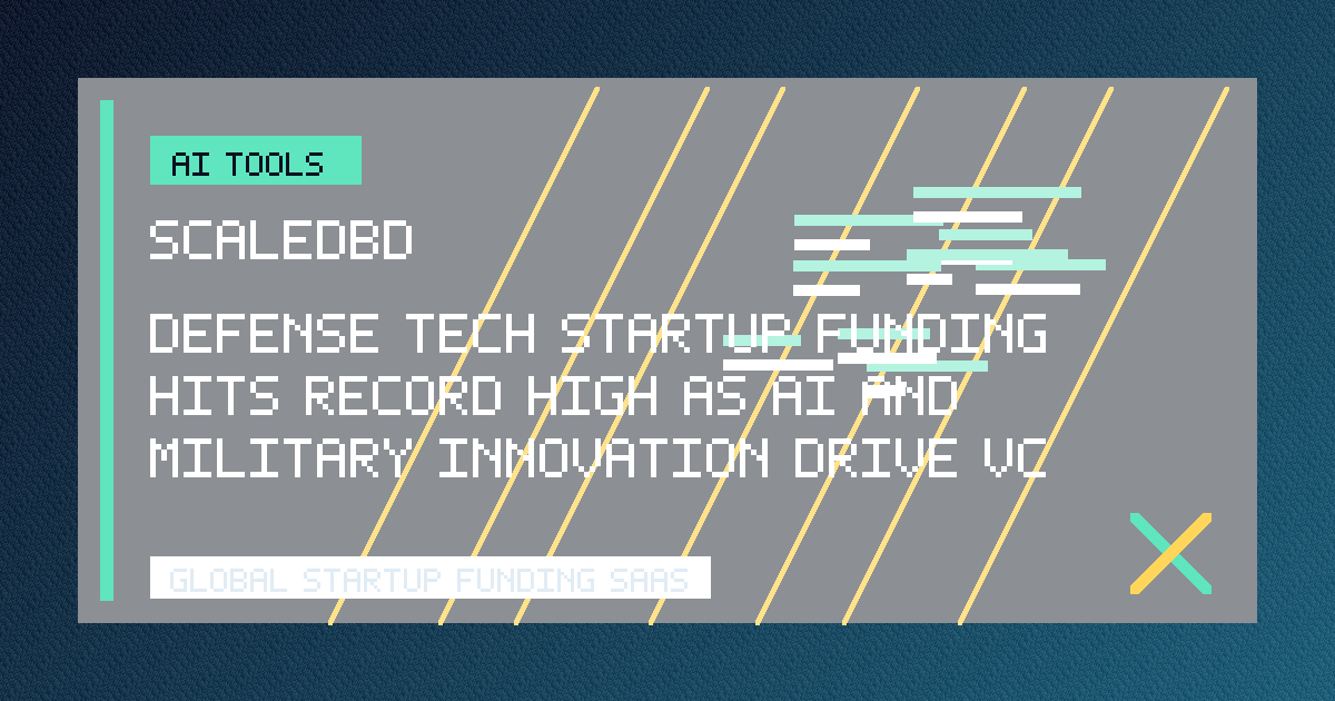 Defense Tech Startup Funding Hits Record High as AI and Military Innovation Drive VC Investment Surge - fundsf